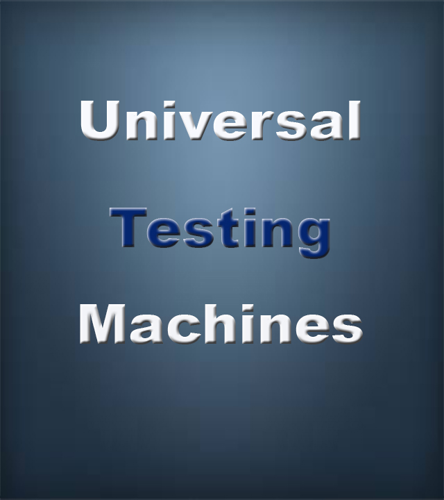 Universal Testing Machines,Universal, Testing, Machines